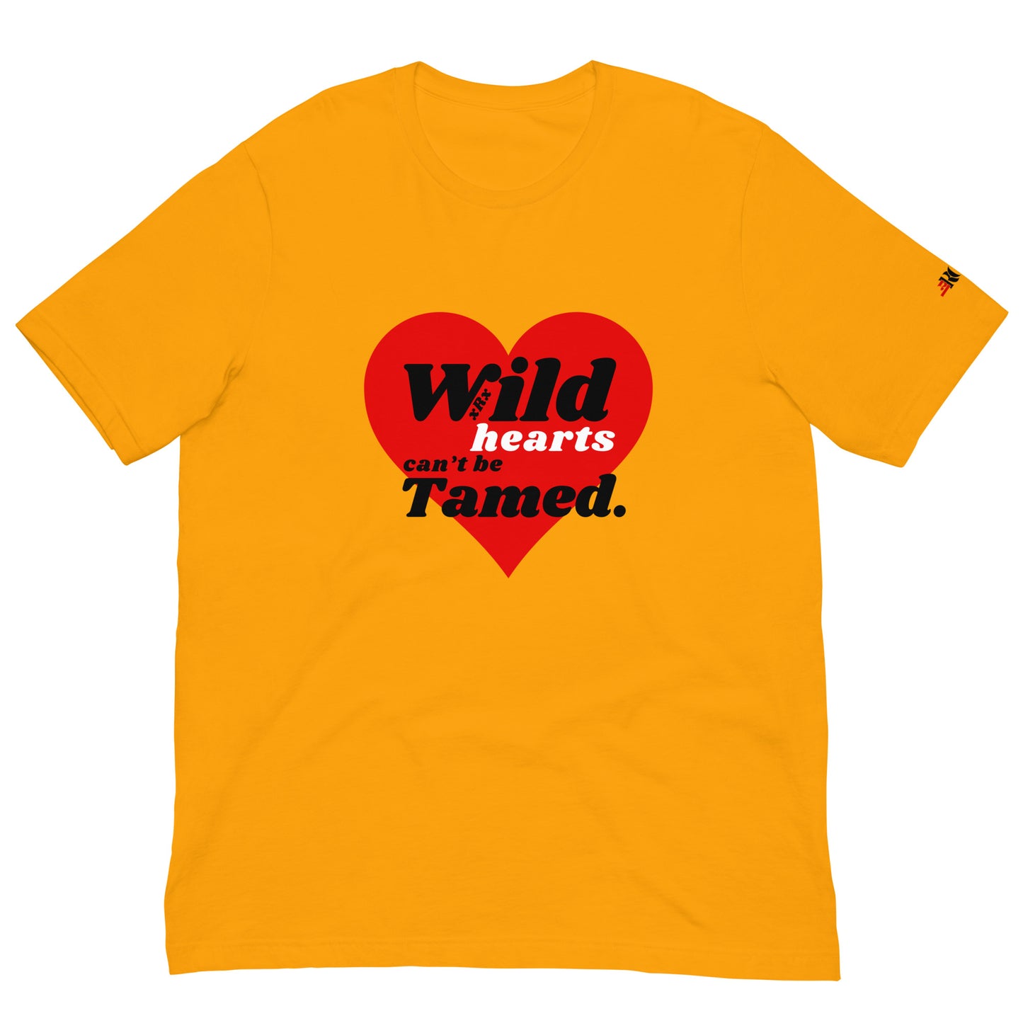 Wild Hearts Can't Be Tamed Unisex t-shirt