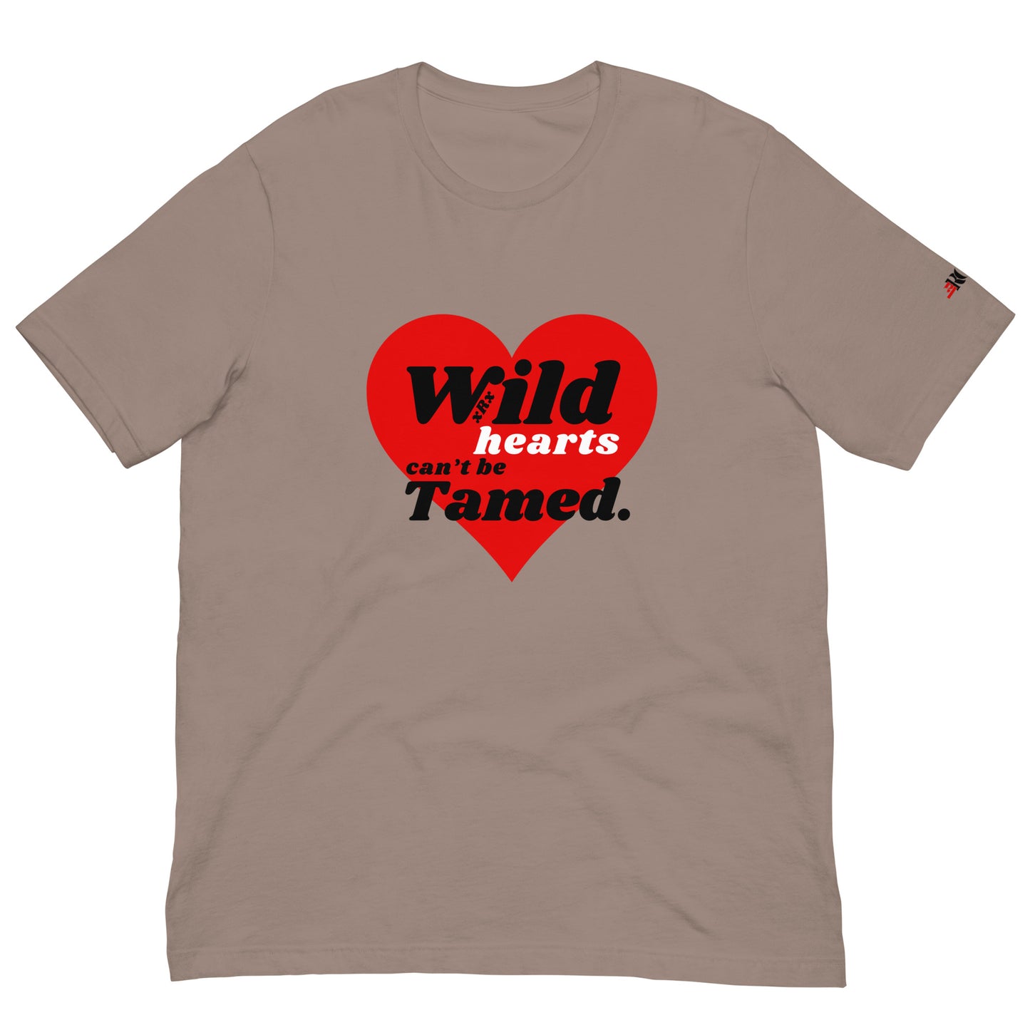 Wild Hearts Can't Be Tamed Unisex t-shirt