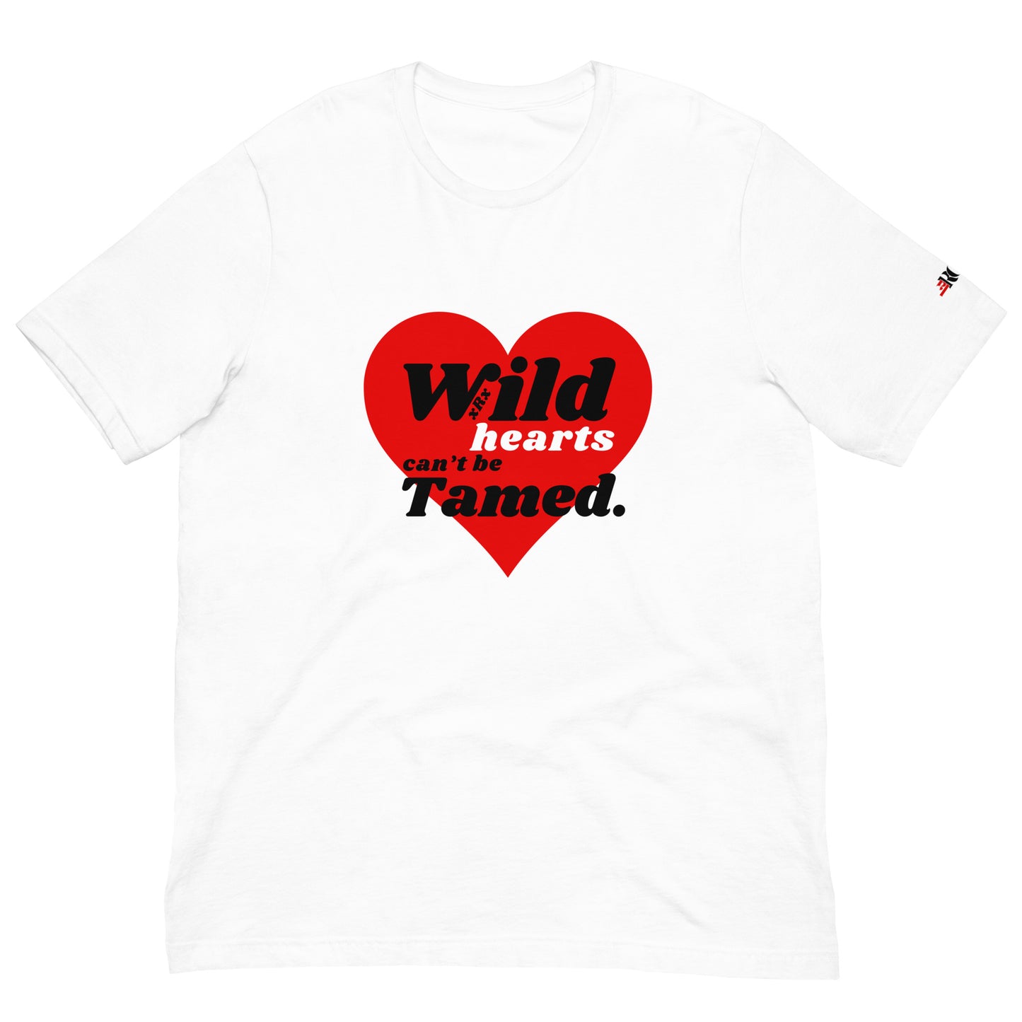 Wild Hearts Can't Be Tamed Unisex t-shirt