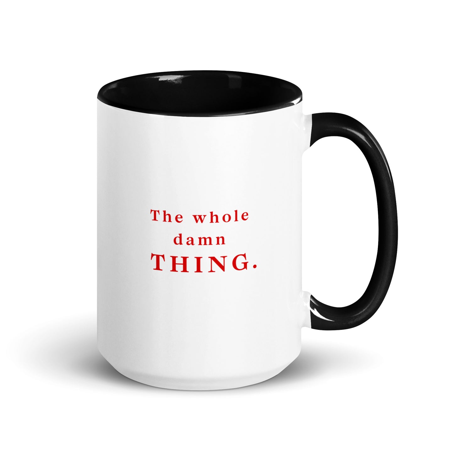 The Whole Damn Thing Mug